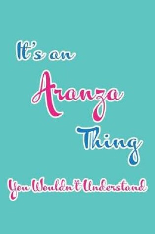 Cover of It's an Aranza Thing You Wouldn't Understand