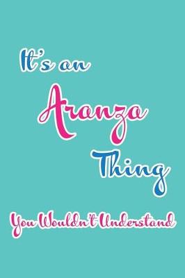 Book cover for It's an Aranza Thing You Wouldn't Understand