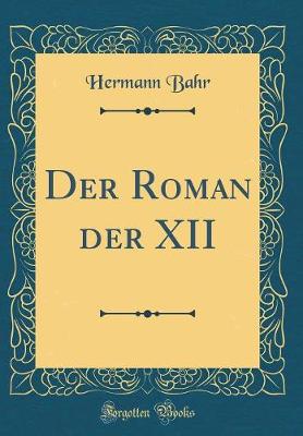 Book cover for Der Roman Der XII (Classic Reprint)