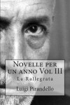 Book cover for Novelle Per Un Anno Vol III La Rallegrata