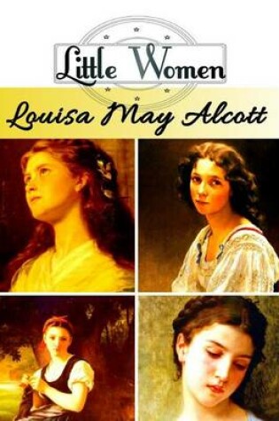 Cover of Little Women ( 7 X 10 Bigger Edition for Easy Reading)