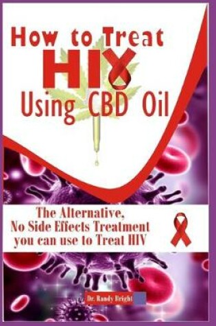 Cover of How to Treat Hiv Using CBD oil