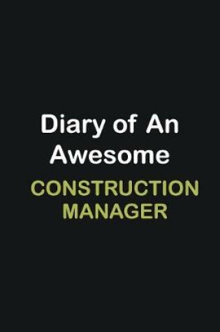 Cover of Diary of an awesome Construction Manager