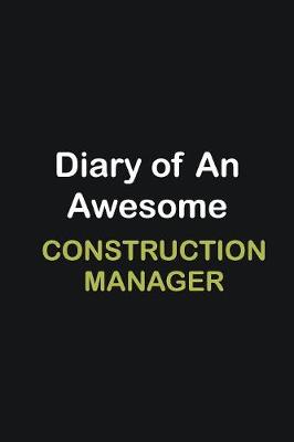 Book cover for Diary of an awesome Construction Manager