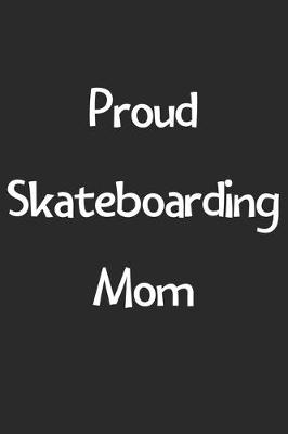 Book cover for Proud Skateboarding Mom