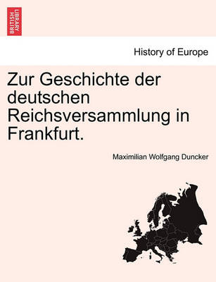 Book cover for Zur Geschichte Der Deutschen Reichsversammlung in Frankfurt.