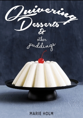 Book cover for Quivering Desserts & Other Puddings