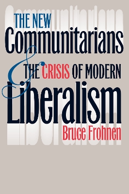 Book cover for The New Communitarians and the Crisis of Modern Liberalism