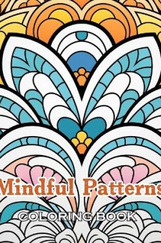 Cover of Mindful Patterns Coloring Book
