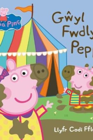 Cover of Gŵyl Fwdlyd Peppa