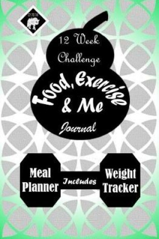 Cover of Food, Exercise and Me Journal