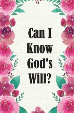 Cover of Can I Know God's Will?