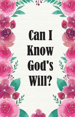 Book cover for Can I Know God's Will?