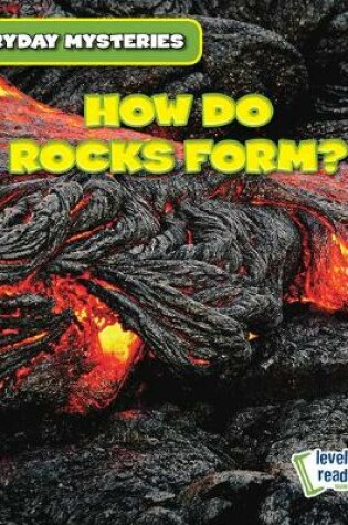 Cover of How Do Rocks Form?