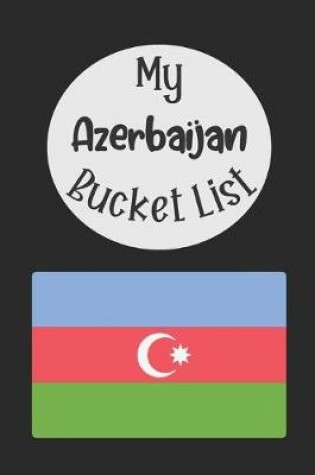 Cover of My Azerbaijan Bucket List