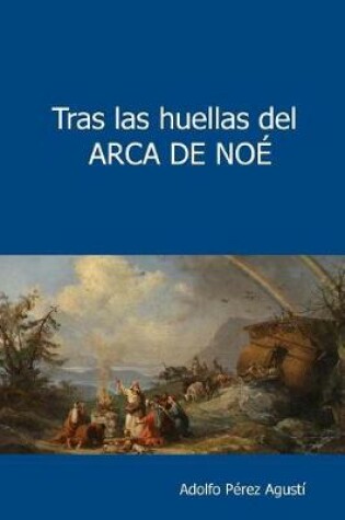 Cover of Tras Las Huellas del Arca de No
