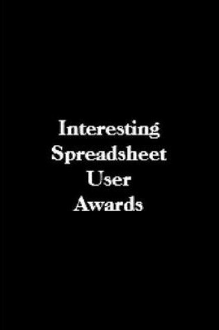 Cover of Interesting spreadsheet user awards