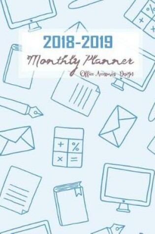 Cover of 2018-2019 Monthly Planner Office Accessories Design