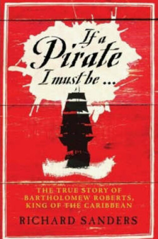 Cover of If a Pirate I Must be...