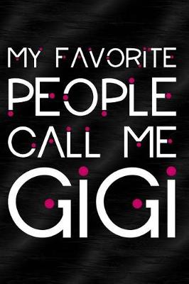 Book cover for My Favorite People Call Me Gigi