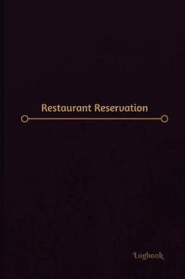 Book cover for Restaurant Reservation Log (Logbook, Journal - 120 pages, 6 x 9 inches)