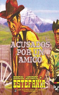 Book cover for Acusados por un amigo (Colección Oeste)