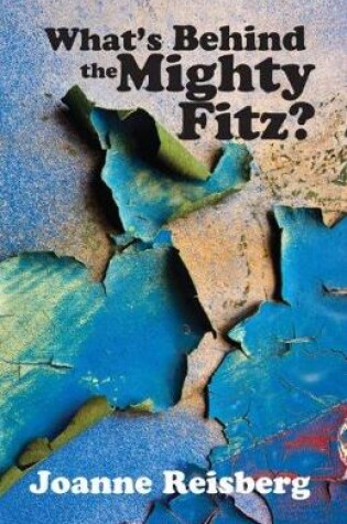 Cover of What's Behind the Mighty Fitz?