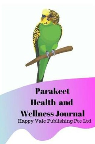 Cover of Parakeet Health and Wellness Journal