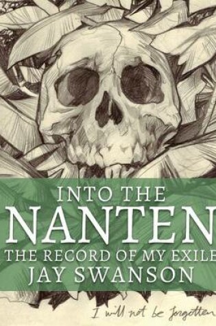 Cover of Into the Nanten - The Record of My Exile (Journal One)