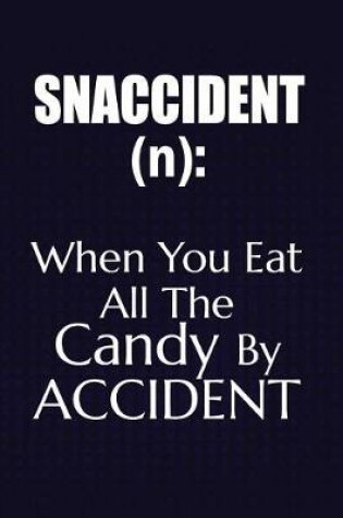 Cover of Snaccident (n)