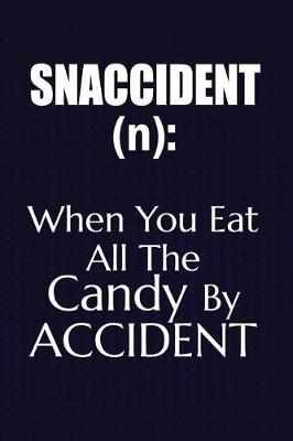 Book cover for Snaccident (n)
