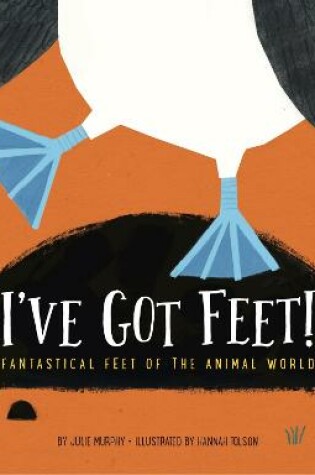 Cover of I've Got Feet