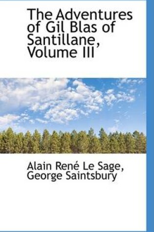 Cover of The Adventures of Gil Blas of Santillane, Volume III