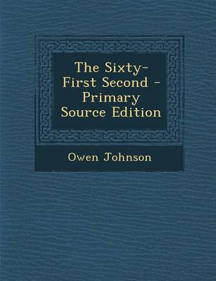 Book cover for The Sixty-First Second - Primary Source Edition