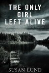 Book cover for The Only Girl Left Alive