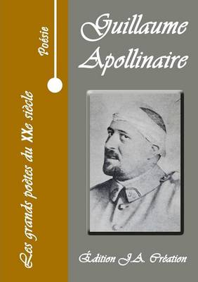Book cover for Les Grands Poetes Du Xxe Siecle - Guillaume Apollinaire