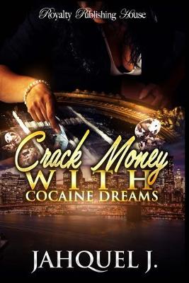 Book cover for Crack Money With Cocaine Dreams