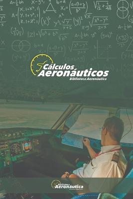 Book cover for Cálculos Aeronáuticos