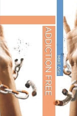 Book cover for Addiction Free