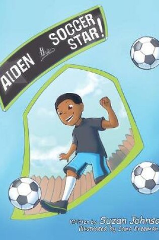 Cover of Aiden, the Soccer Star!