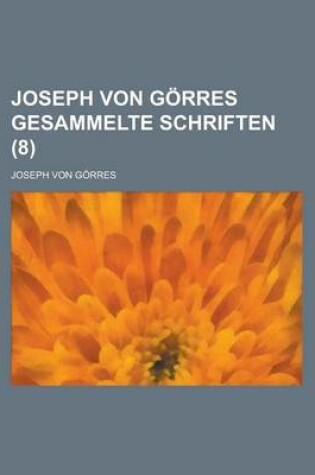 Cover of Joseph Von Gorres Gesammelte Schriften (8)