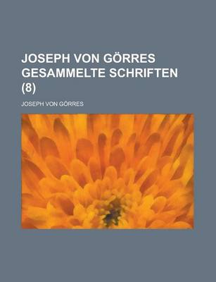 Book cover for Joseph Von Gorres Gesammelte Schriften (8)