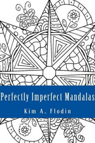 Cover of Perfectly Imperfect Mandalas