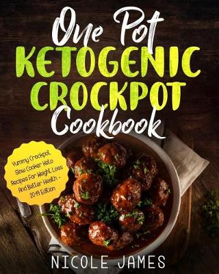 Book cover for One Pot Ketogenic Crockpot Cookbook