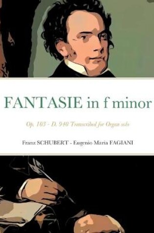 Cover of Fantasie in f minor Opus 103 - D 940