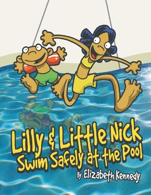 Book cover for Lilly & Little Nick Swim Safely at the Pool