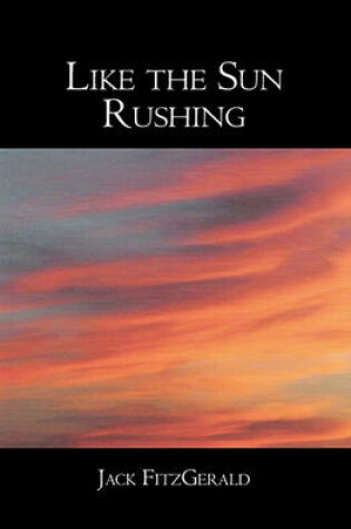 Cover of Like the Sun Rushing