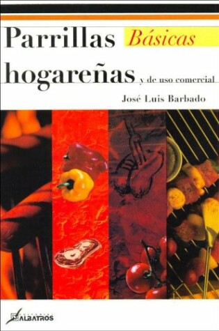 Cover of Parrillas Hogareas y de USO Comercial