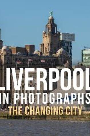 Cover of Liverpool in Photographs