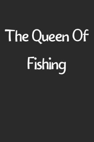 Cover of The Queen Of Fishing